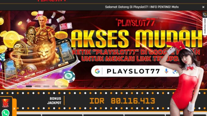 PLAYSLOT77 Freebet Gratis Rp 10.000 Tanpa Deposit
